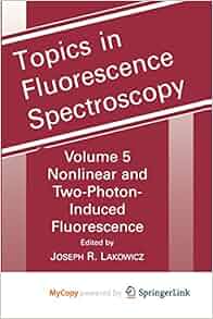 Topics In Fluorescence Spectroscopy Nonlinear And Two