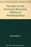 Image de Pointers to the Common Remedies (Gems of Homoeopathy)