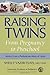 Raising Twins: From Pregnancy to Preschool