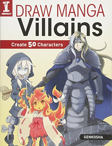 Draw Manga Villains: Create 50 Characters