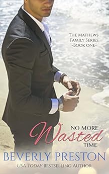 No More Wasted Time The Mathews Family Book 1 Kindle