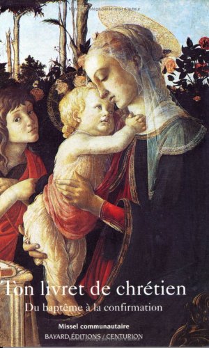 Ton livret de chrétien by Michèle Clavier, Michel Wackenheim