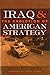 Iraq and the Evolution of American Strategy by 