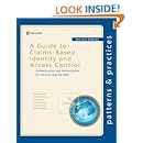 A Guide to Claims-Based Identity and Access Control (Microsoft patterns &amp; practices)