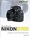 David Busch's Nikon D700 Guide to Digital SLR Photography (David Busch's Digital Photography Guides)