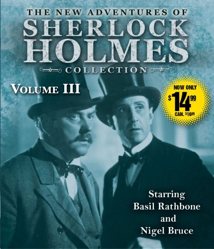 The New Adventures of Sherlock Holmes Collection Volume Three (Best Old Time Radio Episodes)