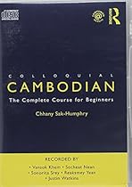 Colloquial Cambodian: The Complete Course for Beginners (New Edition) (Colloquial Series (Book Only))