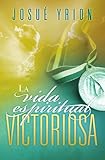 La vida espiritual victoriosa (Spanish Edition)