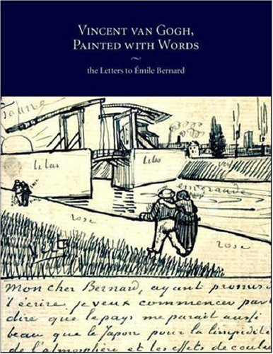 Vincent Van Gogh, Painted with Words: The Letters to Emile Bernard, by Leo Jansen, Hans Luitjen, Nienke Bakker, The Van Gogh Museum