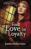 For Love or Loyalty: The MacGregor Legacy - Book 1 (MacGregor Legacy #1)