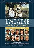L'Acadie Hier et Aujourd'hui (French Edition) by 