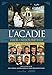 L'Acadie Hier et Aujourd'hui (French Edition) by 