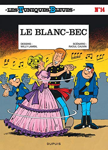 Les Tuniques Bleues, Tome 14 : Le blanc-bec by Raoul Cauvin, Willy Lambil