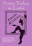 Fairy Tales in Latin: Fabulae Mirabiles by Victor Barocas, Susan Schearer