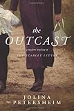 The Outcast by Jolina Petersheim