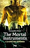 La cité des ténèbres - The Mortal Instruments, Tome 1 : La Coupe Mortelle by 