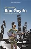 Bienvenido don Goyito