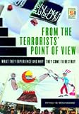 Book cover for From the Terrorists' Point of View: What They Experience and Why They Come to Destroy