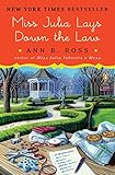 Miss Julia Lays Down the Law: A Novel by Ann B. Ross