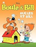 Boule et Bill - Tome 5 - Bulles et Bill (French Edition) by 