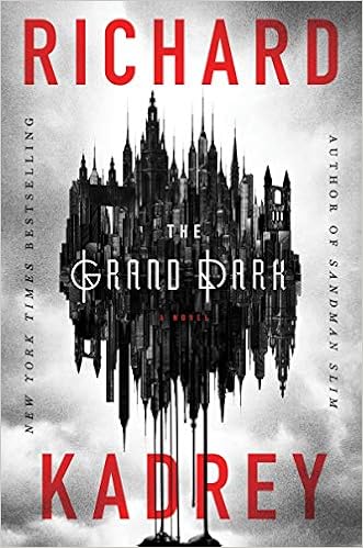 The Grand Dark, by Richard Kadrey