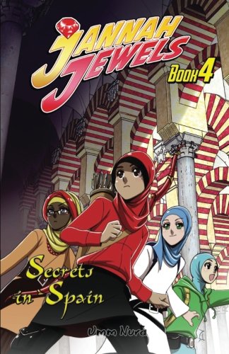 Jannah Jewels Book 4: Secrets In Spain (Volume 4)