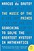 The Music of the Primes: Searching to Solve the Greatest Mystery in Mathematics - Book by Marcus du Sautoy