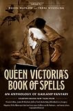 "Queen Victoria's Book of Spells An Anthology of Gaslamp Fantasy" av Ellen Datlow