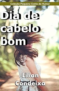 Livro Dia de Cabelo Bom (Coleção Pequeno Conto de Humor)