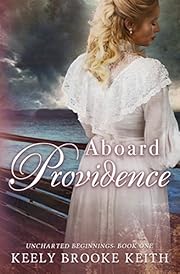 Aboard Providence (Uncharted Beginnings Book 1)