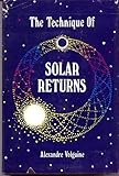 Hardcover The technique of solar returns by Volguine, Alexandre (1976) Hardcover Book