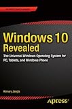 Windows 10 Revealed: The Universal Windows Operating System for PC, Tablets, and Windows Phone by Kinnary Jangla