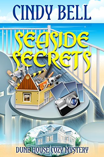 Seaside Secrets (Dune House Cozy Mystery Series Book 1) by [Bell, Cindy]
