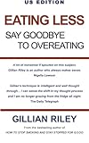 Eating Less: Say Goodbye to Overeating