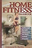 Complete Home Fitness Handbook by Edmund R. Burke