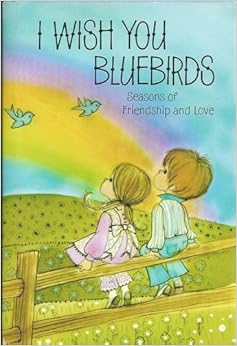I WISH YOU BLUEBIRDS: Amazon.com: Books