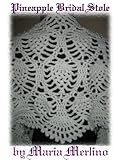 Crochet Pineapple Bridal Stole (The Crochet Works of Maria Merlino Book 4)
