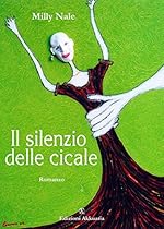Il silenzio delle cicale (Europa La strada della Scrittura) (Italian Edition)
