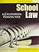 School Law: A California Perspective by 