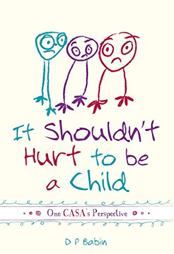 It Shouldn T Hurt To Be A Child Written From A Casa Volunteer S Perspective D P Babin