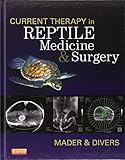 Current Therapy in Reptile Medicine and Surgery by Douglas R. Mader MS  DVM, Stephen J. Divers BVetMed  DZooMed  DACZM  DipECZM(herp)  FRCVS