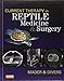 Current Therapy in Reptile Medicine and Surgery by Douglas R. Mader MS  DVM, Stephen J. Divers BVetMed  DZooMed  DACZM  DipECZM(herp)  FRCVS