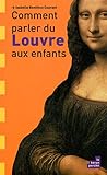 Comment Parler du Louvre aux Enfants Ned (French Edition) by 