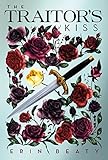The Traitor's Kiss (Traitor's Trilogy) by Erin Beaty