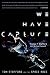 We Have Capture: Tom Stafford and the Space Race by Tom Stafford, Thomas P. Stafford