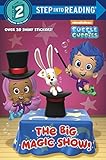 The Big Magic Show! (Bubble Guppies) (Step into Reading)