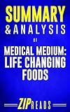Summary & Analysis of Medical Medium Life Changing Foods: A Guide to the Book by Anthony William