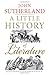 A Little History of Literature (Little Histories)
