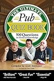The Ultimate Pub Quiz Book: 500 Questions on General Knowledge by Scott Stevenson