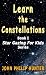 Learn the Constellations (Star Gazing for Kids Book 1)